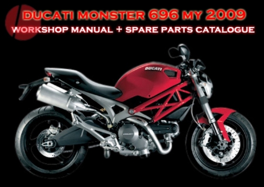 Product picture DUCATI MONSTER 696 MY 2009 Service Repair Manual + Parts Catalogue